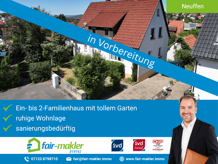 Ank�ndigung Neuffen Einfamilienhaus FAIR-MAKLER: Nicht perfekt inszeniert. Daf�r ehrlich und voller M�glichkeiten
